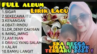 FULL ALBUM SKA REGGAE SANTAI_TERBAIK VIRAL TIKTOK TERBARU 2024 ‼️SIGAR || SEKECEWA ITU