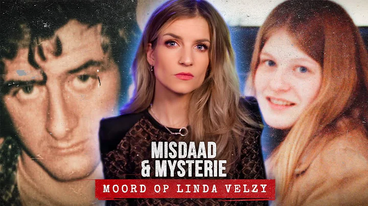 De Verdwijning en MOORD op STUDENTE Linda Velzy | MISDAAD & MYSTERIE