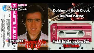 Hüsamettin Subaşı - Değirmen Üstü Çiçek [Yüksek Kalite] Resimi