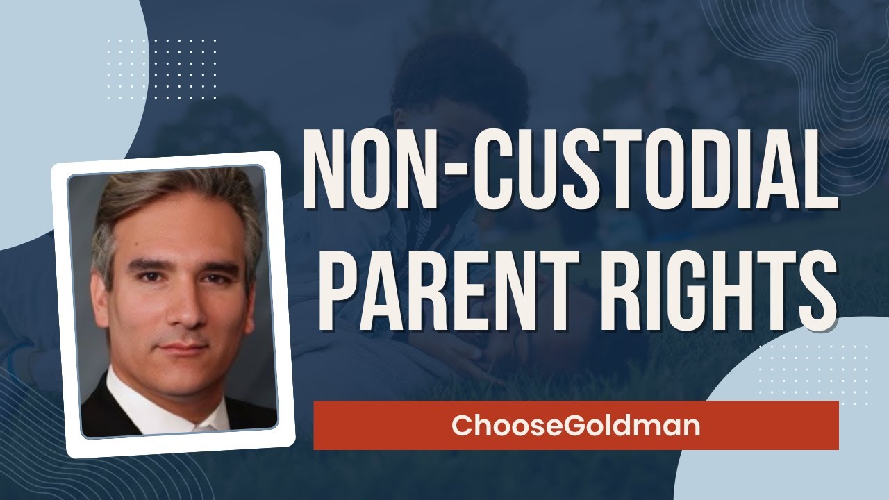 What Are Your Rights as a Non-Custodial Parent