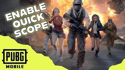 How to Enable Quick Scope in Pubg Mobile 2025?