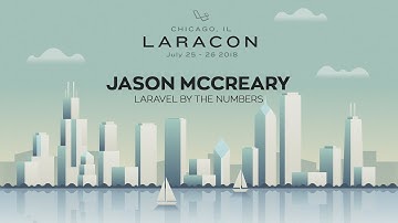 Jason McCreary - Laravel by the Numbers