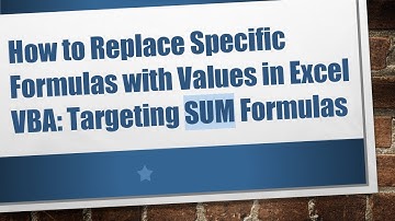 How to Replace Specific Formulas with Values in Excel VBA: Targeting SUM Formulas