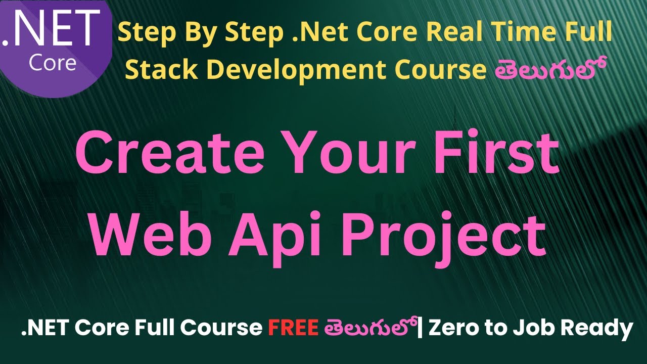 #78 Create Your First Web Api Project in .Net Core|.Net Core Full Stack ...