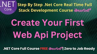 #78 Create Your First Web Api Project in .Net Core|.Net Core Full Stack Development course in Telugu
