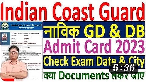 Coast Guard Navik GD DB Admit Card 2023 Download ¦¦ Coast Guard Navik Exam Date & City Check Kare