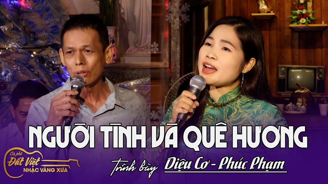 Người Tình Và Quê Hương | St : Trịnh Lâm Ngân | Diệu Cơ & Phúc Phạm song ca tại Cafe Đất Việt