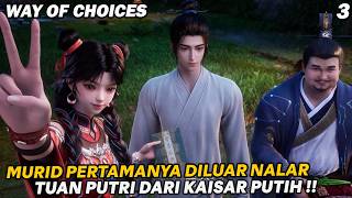 MURID PERTAMA CHANGSHENG, TUAN PUTRI DARI KAISAR SUKU SILUMAN !!  - ALUR WAY OF CHOICES EPS 3