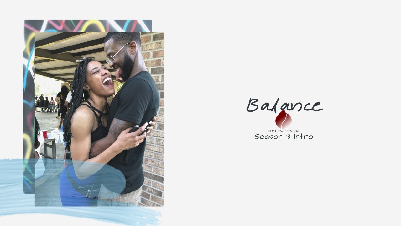 Balance in Relationships | Plot Twist Vlog (Season 3 Intro)