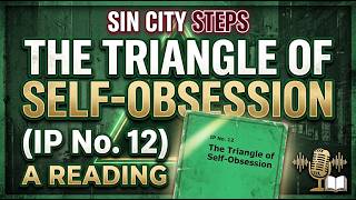 Raz Reads IP #12: The Triangle of Self-Obsession | Breaking Free from Resentment, Anger & Fear