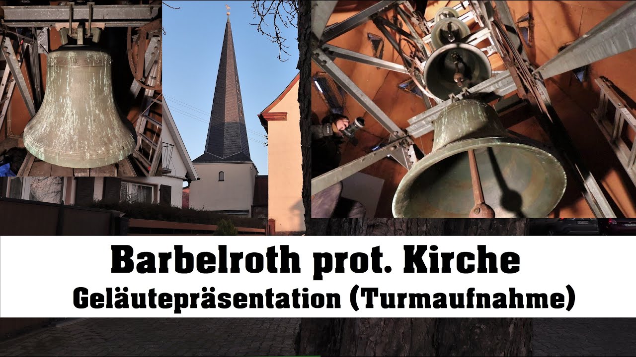 Barbelroth, prot. Kirche, Geläutepräsentation (Turmaufnahme)