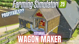 WAGON BUILDER PRODUCTION GUIDE - Farming Simulator 25