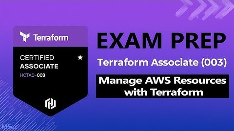 Highlight: Terraform Associate Exam Prep | Manage AWS Resources with Terraform