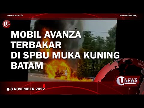 MOBIL AVANZA TERBAKAR DI SPBU MUKA KUNING BATAM | U-NEWS