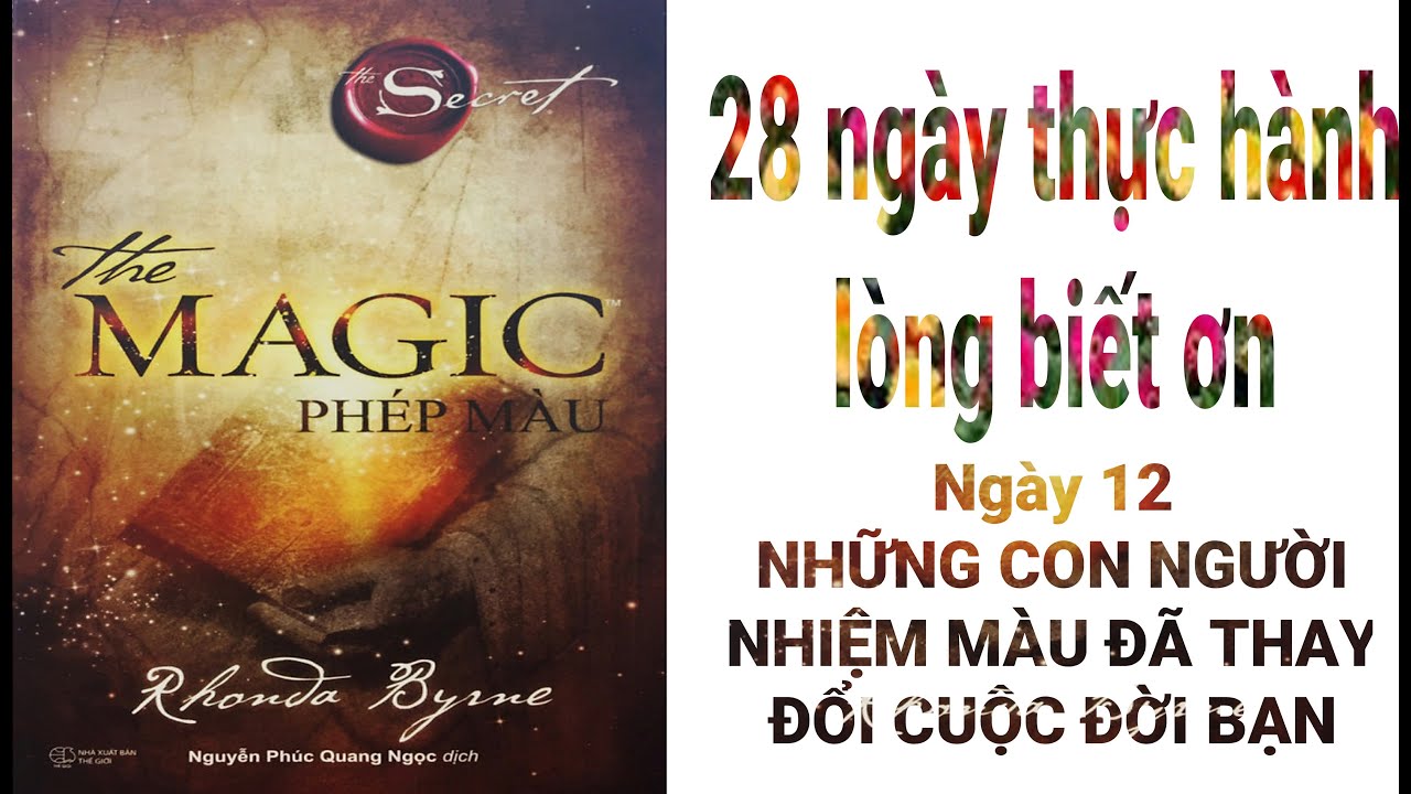 NGÀY 12: NHỮNG CON NGƯỜI NHIỆM MÀU ĐÃ THAY ĐỔI CUỘC... - youtube