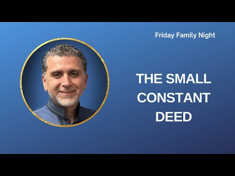 The Small Constant Deed | Dr. Ahmed Soboh | Friday Family Night