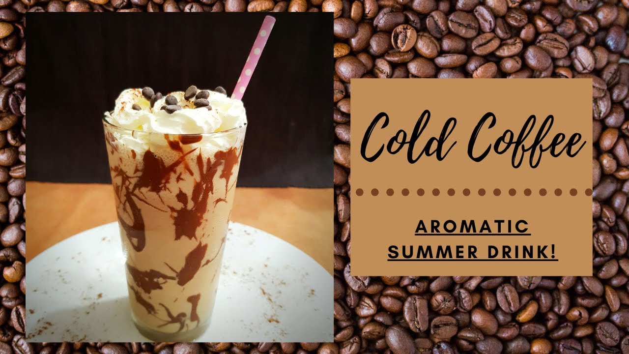 Cafe Style Cold Coffee Recipe Cold Coffee Recipe Iced Coffee The