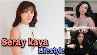 Seray Kaya Lifestyle Biography Age Hobbies Net Worth And Much More