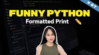 Print Like a Pro | Python Animated Course  07