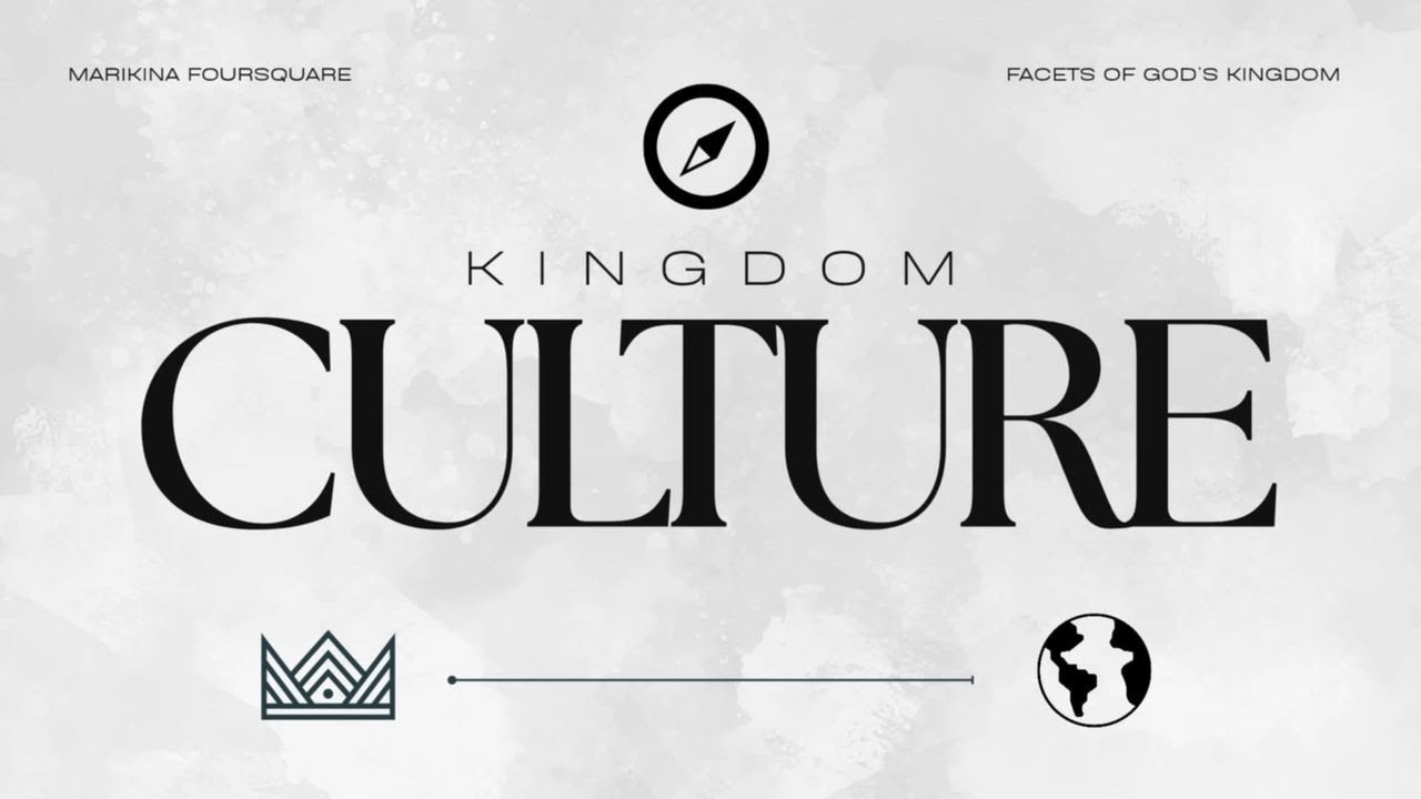 Kingdom Culture (1st Service) | Facets of God's Kingdom | Marikina Foursquare Gospel Church