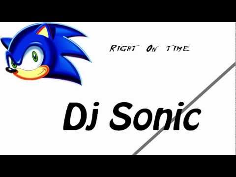 Dj Sonic - Right On Time [HD 1080p]