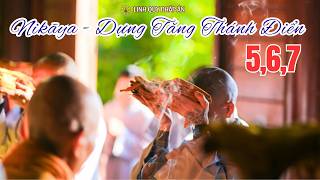 NIKAYA Dựng Tăng Thánh Điển 5,6,7 -Dựng Nội Lực Đời Tu-Dựng Nếp Nhà-Dựng Sứ Mệnh Duy Trì Chánh Pháp