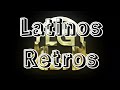 Latinos retros mix  lg dj 