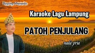 Download Lagu PATOH PENJULANG Karaoke nada pria cipt. Mawan Salba  MP3