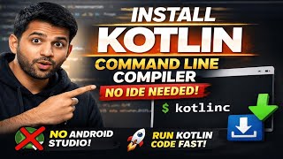 Install Kotlin Compiler in 5 Minutes | Command Line Setup (Beginner Friendly)