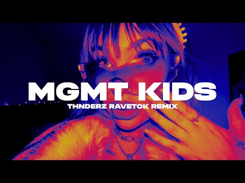 MGMT - KIDS (THNDERZ RAVETOK REMIX) - YouTube