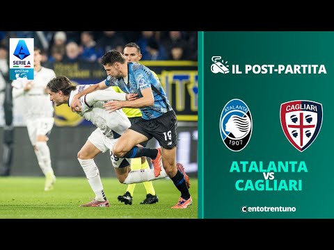 Video ATALANTA-CAGLIARI, IL POST-PARTITA | Commenta con noi la gara della New Balance Arena