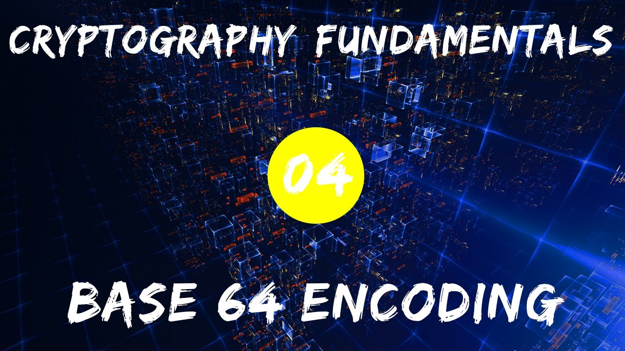 Cryptography Fundamentals - 04 Base64 Encoding - YouTube