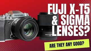 Fujifilm X-T5 and Sigma Lenses??? Surprising Results With Sigma 30mm 1.4 & Sigma 56mm 1.4