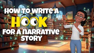 How to Write a Hook for a Narrative Story | Writing Tips
