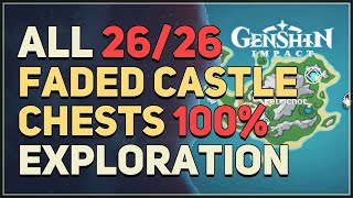 All Chests Faded Castle 100% Exploration Genshin Impact