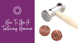 How To Use A Texturing Hammer