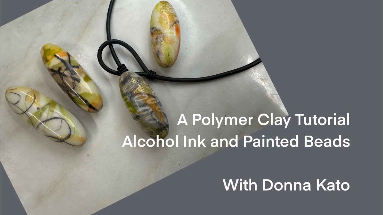 A Polymer Clay Tutorial: Alcohol Ink Beads