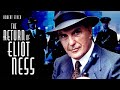 The Return of Eliot Ness (1991) | Full Movie | Robert Stack | Jack Coleman | Philip Bosco