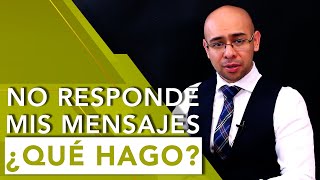 NO RESPONDE MIS MENSAJES, ESO ME GENERA ANSIEDAD | Tu Mejor Persona