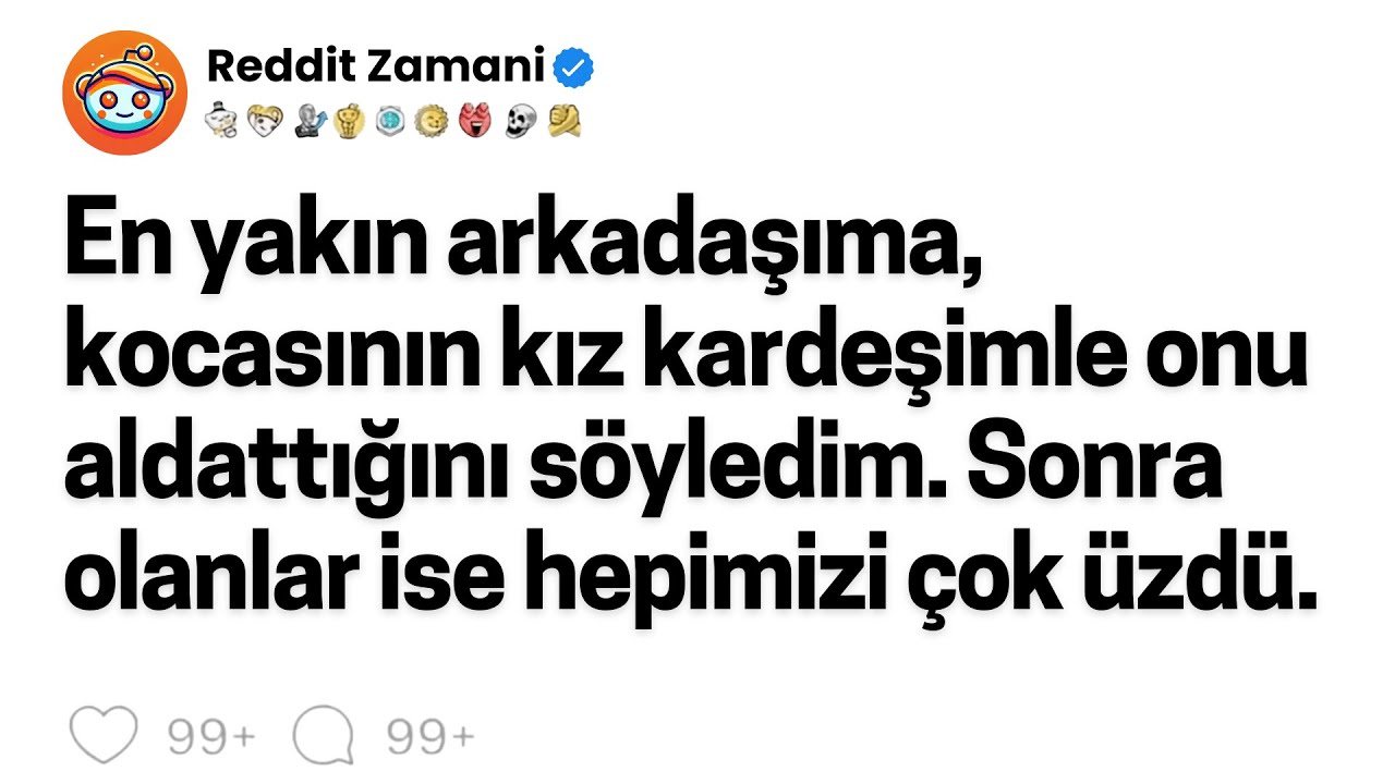 En yakın arkadaşıma, kocasının kız kardeşimle onu aldattığını söyledim. Sonra olanlar ise...