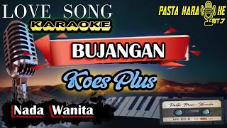 Koes Plus - Bujangan (Karaoke Version) koes plus || nada wanita || Pasta Music || KPM