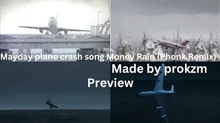 Mayday plane crash song Money Rain (Phonk Remix) preview