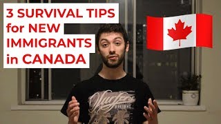 3 SURVIVAL TIPS for new immigrants in CANADA