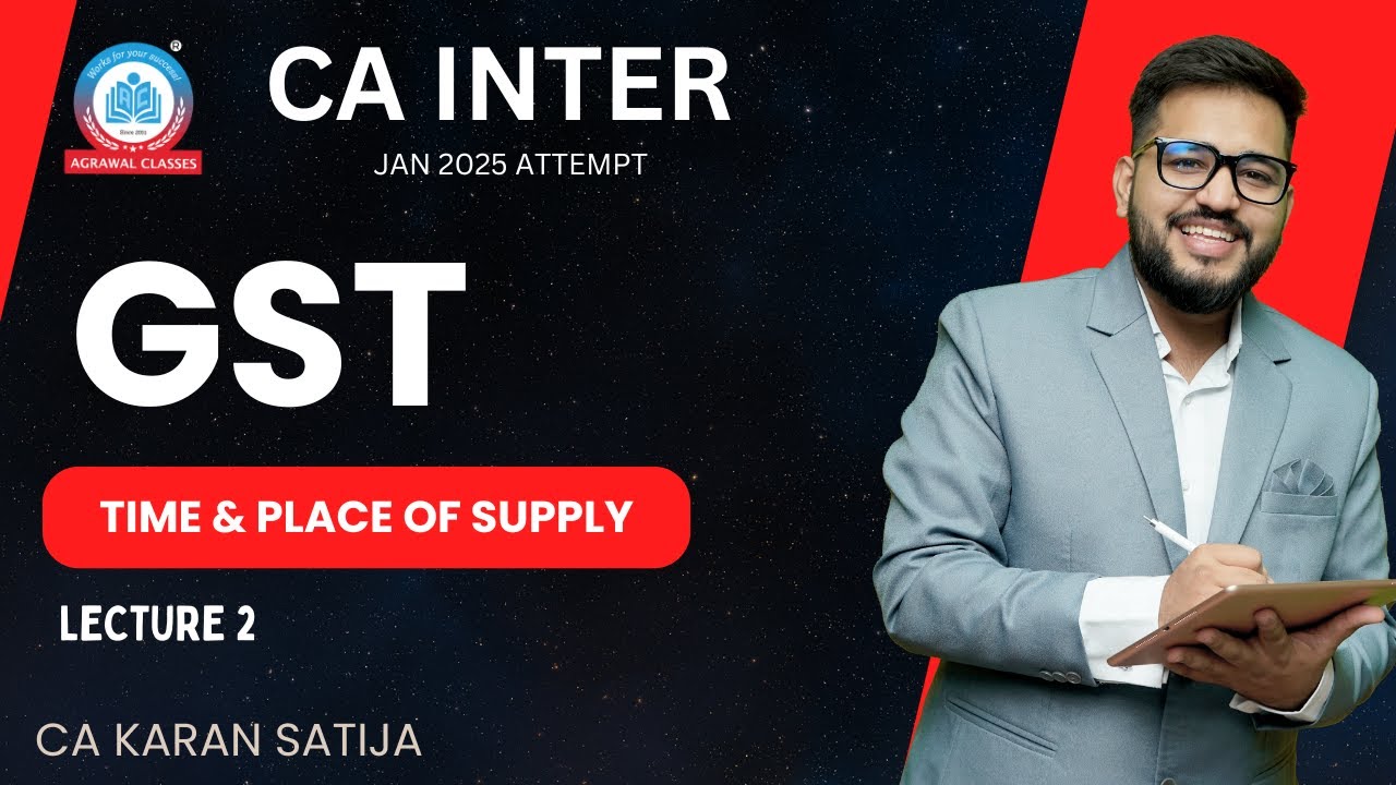 CA INTER | EXAM ORINTED BATCH | JAN 25 EXAM | GST | LECTURE 2 | BY CA ...