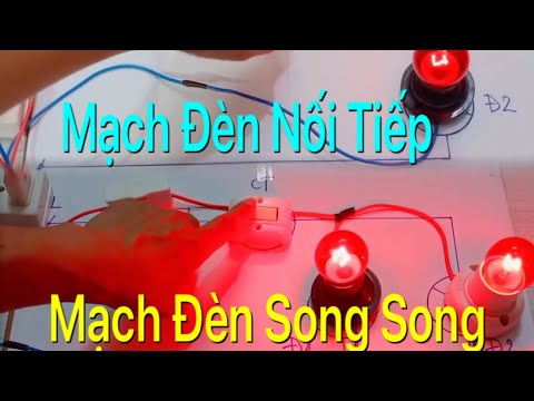 Video Phân biệt Mạch đèn Song Song và Nối Tiếp II Điện dân... - youtube
