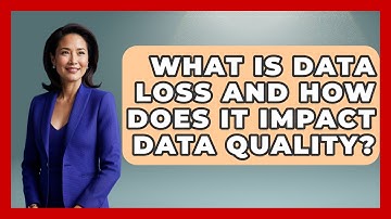 What Is Data Loss And How Does It Impact Data Quality? - Emerging Tech Insider