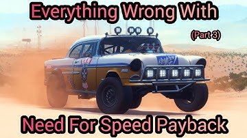 Everything Wrong With Need For Speed Payback in 4 videos (part 3)