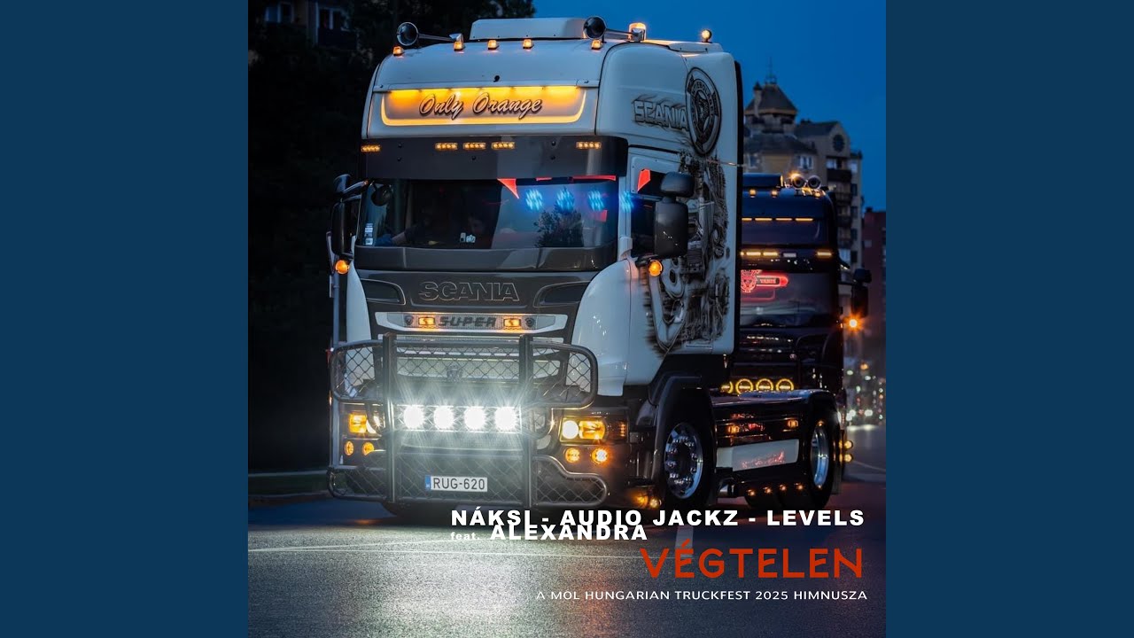 Végtelen (A MOL Hungarian TruckFest 2025 Himnusza Radio edit)