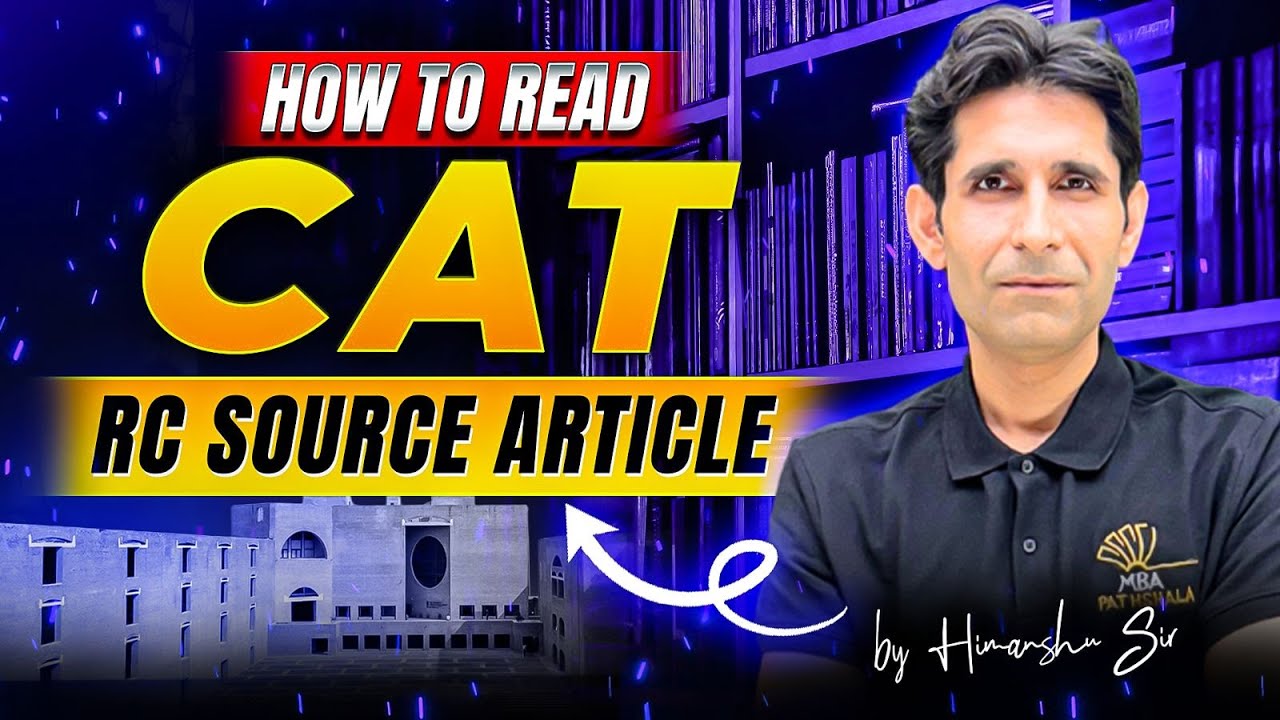 CAT 2026 | How to read CAT RC Source Articles - Himanshu Sir MBA ...