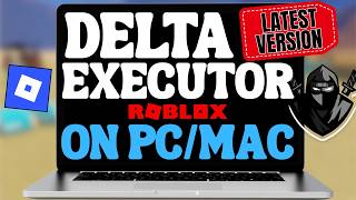 [NEW] Download &amp; Install Delta Executor (Roblox) on PC/Mac | Delta Executor PC Guide | Best Roblox